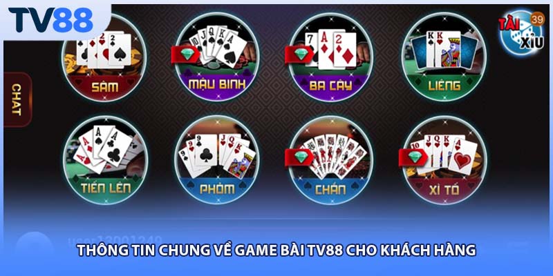 Thông tin chung về game bài TV88 cho khách hàng